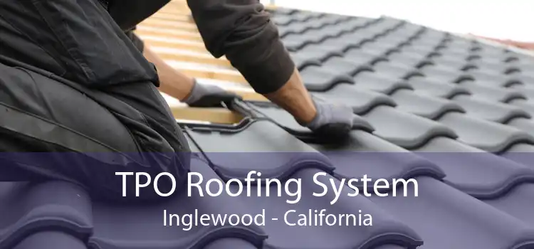 TPO Roofing System Inglewood - California